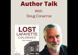 Doug Connaroe next to book titled "Lost Lafayette Colorado" with text "Author Talk with Doug Conarroe"